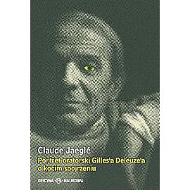 Portret oratorski Gilles'a Deleuze'a o kocim spojrzeniu
