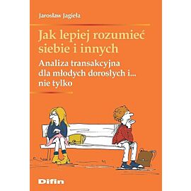 Jak lepiej rozumieć siebie i innych