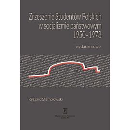 Zrzeszenie Studentów Polskich w socjalizmie państwowym 1950-1973