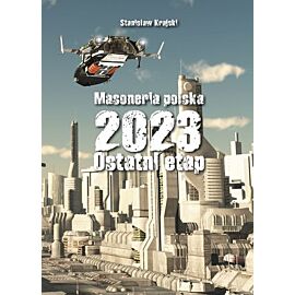 Masoneria polska 2023. Ostatni etap