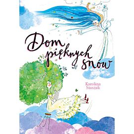 Dom pięknych snów
