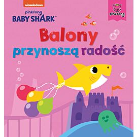 Baby Shark. Balony przynoszą radość