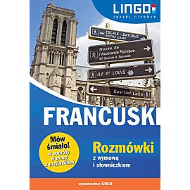 Francuski Rozmówki z wymową i słowniczkiem Mów śmiało!