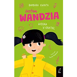 Jestem Wandzia. Wiosna w kratkę
