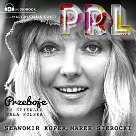 Przeboje PRL (audiobook MP3)