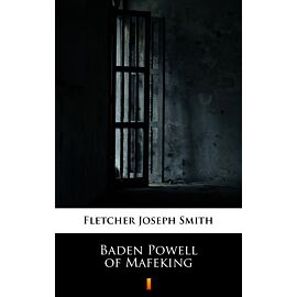 Baden Powell of Mafeking (e-book)