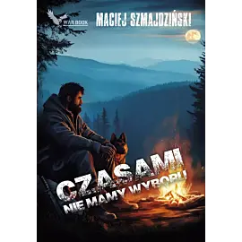 Czasami nie mamy wyboru