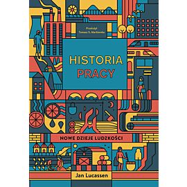 Historia pracy. Nowe dzieje ludzkości