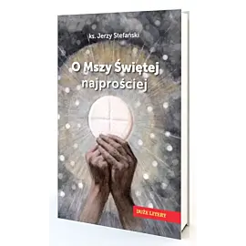 O Mszy Świętej najprościej