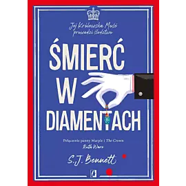 Śmierć w diamentach. Jej Królewska Mość prowadzi śledztwo. Tom IV