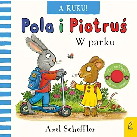 Pola i Piotruś. A kuku! W parku