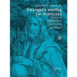 Ewangelia według św. Mateusza. Katolicki Komentarz do Pisma Świętego