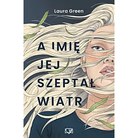 A imię jej szeptał wiatr