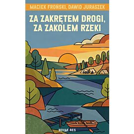 Za zakrętem drogi, za zakolem rzeki