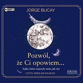 Pozwól, że ci opowiem… bajki, które nauczyły mnie, jak żyć (audiobook MP3)