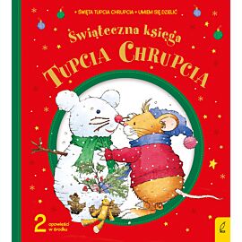Tupcio Chrupcio. Świąteczna księga
