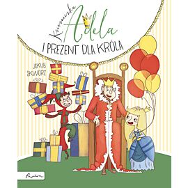 Księżniczka adela i prezent dla króla