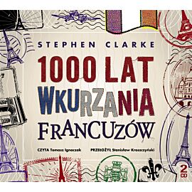 1000 lat wkurzania Francuzów (audiobook CD)