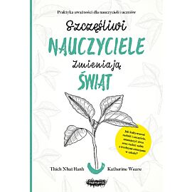 Szczęśliwi nauczyciele zmieniają świat.
