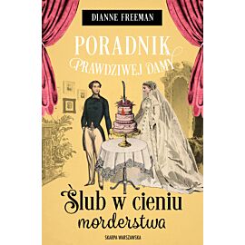 Poradnik prawdziwej damy. Ślub w cieniu morderstwa