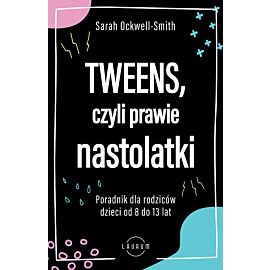 Tweens, czyli prawie nastolatki