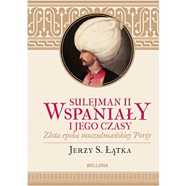 Sulejman II Wspaniały i jego czasy