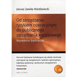 Od zarządzania ryzykiem operacyjnym do publicznego zarządzania kryzysowego