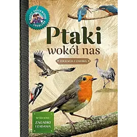 Młody Obserwator Przyrody. Ptaki wokół nas