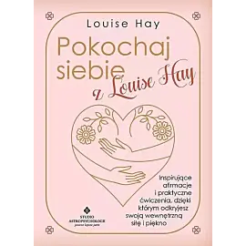 Pokochaj siebie z Louise Hay
