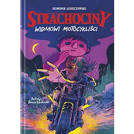 Strachociny. Widmowi motocykliści