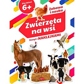 Zwierzęta na wsi. Zeszyt z naklejkami