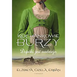 Kochankowie Burzy. Tom 11: Dopóki jest nadzieja