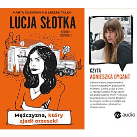 Lucja Słotka. Mężczyzna, który zjadł orzeszki (audiobook CD)