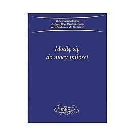 Modlę się do mocy miłości / Gabriele