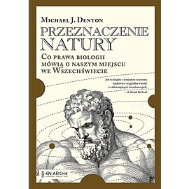 Przeznaczenie natury. Co prawa biologii mówią o naszym miejscu we wszechświecie