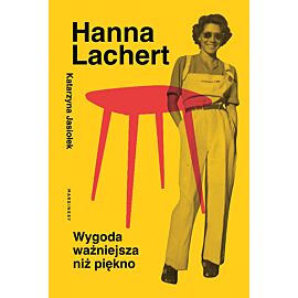 Hanna Lachert. Wygoda ważniejsza niż piękno