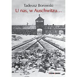 U nas w Auschwitzu...