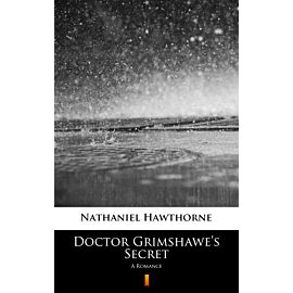 Doctor Grimshawe’s Secret (e-book)