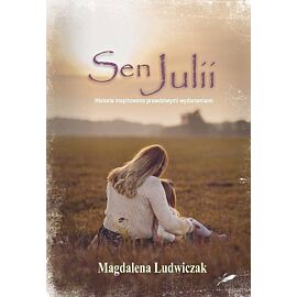 Sen Julii / Białe Pióro