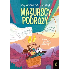 Mazurscy w podróży. Sekret białej damy. Tom 7