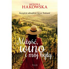 Miłość, wino i mój były