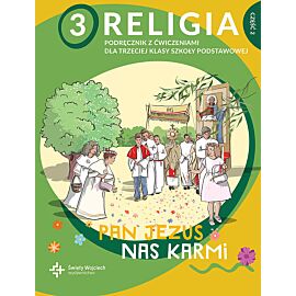 Religia 3 Pan Jezus nas karmi Podręcznik z ćwiczeniami. Część 2