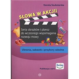 Słowa w akcji Ubrania zabawki i przybory szkol