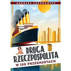Druga rzeczpospolita w 100 przedmiotach