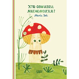 Kto odwiedził muchomorka?