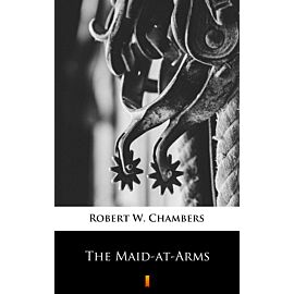 The Maid-at-Arms (e-book)