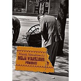 Moja Warszawa. Powidoki