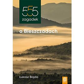555 zagadek o Bieszczadach (e-book)