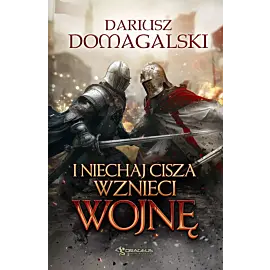 I niechaj cisza wznieci wojnę