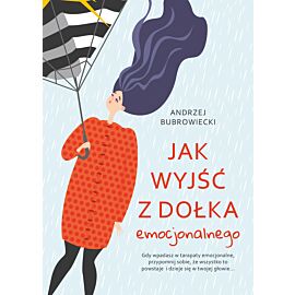 Jak wyjść z dołka emocjonalnego